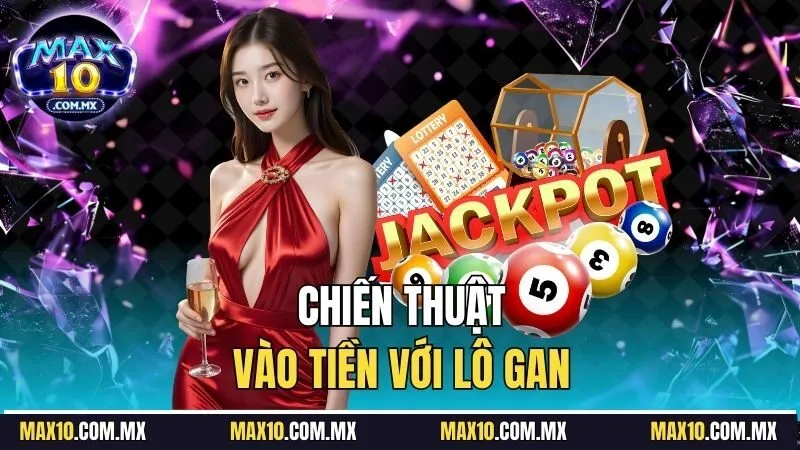 Chiến thuật vào tiền với lô gan
