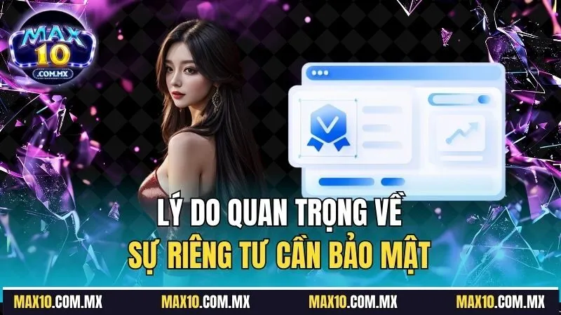 Lý do quan trọng về sự riêng tư cần bảo mật