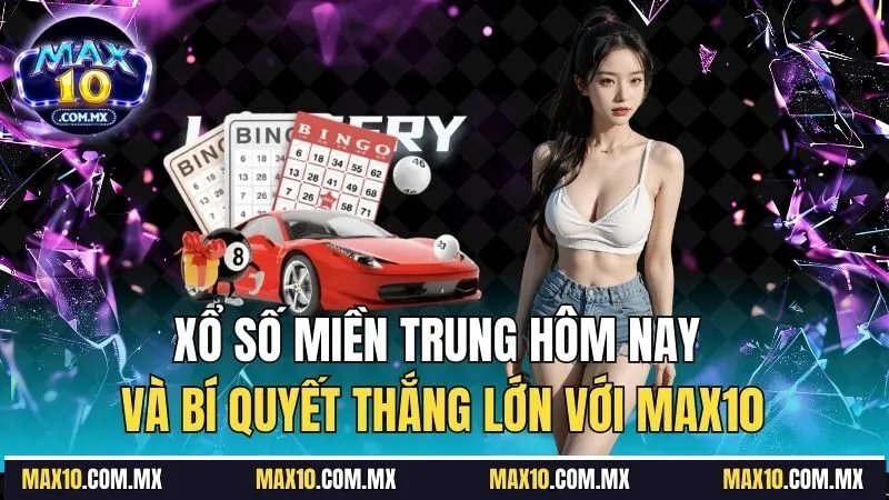 Xổ số miền trung hôm nay
